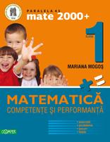 Mate 2000 clasa a I-a 2012-2013 MATEMATICA COMPETENTE SI PERFORMANTA (EXERCITII, PROBLEME, JOCURI, TESTE) - Pret | Preturi Mate 2000 clasa a I-a 2012-2013 MATEMATICA COMPETENTE SI PERFORMANTA (EXERCITII, PROBLEME, JOCURI, TESTE)