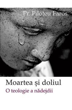 Moartea si doliul. O teologie a nadejdii - Pret | Preturi Moartea si doliul. O teologie a nadejdii
