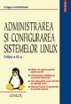 Administrarea si configurarea sistemelor Linux - Pret | Preturi Administrarea si configurarea sistemelor Linux