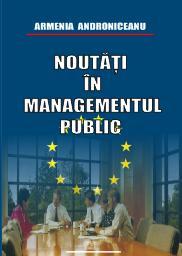 Noutati in managementul public - ed. a-III-a. - Pret | Preturi Noutati in managementul public - ed. a-III-a.