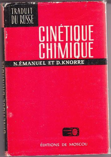 Cinetica chimica(in limba franceza), N.Emanuel si D.Knorre - Pret | Preturi Cinetica chimica(in limba franceza), N.Emanuel si D.Knorre
