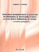 Tratarea diferentiata a elevilor in predarea si invatarea fizicii la ciclurile gimnazial si liceal - Cercetare pedagogica. - Pret | Preturi Tratarea diferentiata a elevilor in predarea si invatarea fizicii la ciclurile gimnazial si liceal - Cercetare pedagogica.