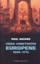 Criza constiintei Europene 1680-1715 - Pret | Preturi Criza constiintei Europene 1680-1715