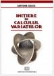 IniÅ£iere Ã®n calculul variaÅ£iilor - Pret | Preturi IniÅ£iere Ã®n calculul variaÅ£iilor