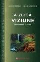 A zecea viziune - ghid experimental - menÅ£inerea viziunii - Pret | Preturi A zecea viziune - ghid experimental - menÅ£inerea viziunii