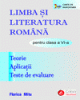 Limba ÅŸi literatura romÃ¢nÄƒ pentru clasa a VI-a (Teorie, AplicaÅ£ii, Teste de evaluare) - Pret | Preturi Limba ÅŸi literatura romÃ¢nÄƒ pentru clasa a VI-a (Teorie, AplicaÅ£ii, Teste de evaluare)