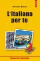 Lâ€™italiano per te ( ghid de conversati italian ) - Pret | Preturi Lâ€™italiano per te ( ghid de conversati italian )