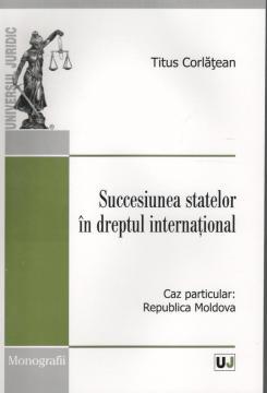 Succesiunea statelor in dreptul international - Pret | Preturi Succesiunea statelor in dreptul international