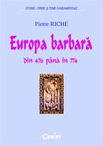 Europa barbara din 476 pana in 774 - Pret | Preturi Europa barbara din 476 pana in 774