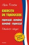 Exercitii de traducere franceza-romana/romana-franceza. Echivalente bilingve - Pret | Preturi Exercitii de traducere franceza-romana/romana-franceza. Echivalente bilingve