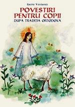 Povestiri pentru copii dupa traditia ortodoxa - Pret | Preturi Povestiri pentru copii dupa traditia ortodoxa