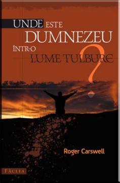 Unde este Dumnezeu intr-o lume tulbure? - Pret | Preturi Unde este Dumnezeu intr-o lume tulbure?