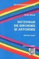 DicÅ£ionar de sinonime ÅŸi antonime. Pentru elevi - Pret | Preturi DicÅ£ionar de sinonime ÅŸi antonime. Pentru elevi