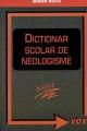 Dictionar Scolar De Neologisme - Pret | Preturi Dictionar Scolar De Neologisme
