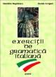 Exercitii de gramatica italiana - Pret | Preturi Exercitii de gramatica italiana