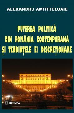 Puterea politica din Romania contemporana si tendintele ei discr - Pret | Preturi Puterea politica din Romania contemporana si tendintele ei discr