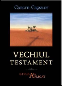 Vechiul Testament explicat si aplicat - Pret | Preturi Vechiul Testament explicat si aplicat
