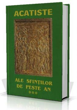 Acatiste ale Sfintilor de peste An - Vol III - Pret | Preturi Acatiste ale Sfintilor de peste An - Vol III
