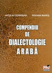 Compendiu de dialectologie araba - Pret | Preturi Compendiu de dialectologie araba
