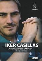 Iker Casillas. La Humildad del Campeon - Pret | Preturi Iker Casillas. La Humildad del Campeon