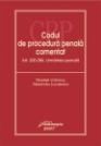 Codul de procedura penala comentat. Art. 200-286. Urmarirea penala - Pret | Preturi Codul de procedura penala comentat. Art. 200-286. Urmarirea penala