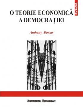 O teorie economica a democratiei - Pret | Preturi O teorie economica a democratiei