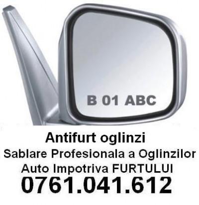 ANTIFURT OGLINZI AUTO Matuire, sablare chimica,inscriptionare 0761.041,612 - Pret | Preturi ANTIFURT OGLINZI AUTO Matuire, sablare chimica,inscriptionare 0761.041,612