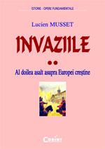 Invaziile. Al doilea asalt asupra Europei crestine - Pret | Preturi Invaziile. Al doilea asalt asupra Europei crestine
