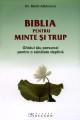 Biblia pentru minte ÅŸi trup - ghidul tÄƒu personal pentru o sÄƒnÄƒtate deplinÄƒ - Pret | Preturi Biblia pentru minte ÅŸi trup - ghidul tÄƒu personal pentru o sÄƒnÄƒtate deplinÄƒ