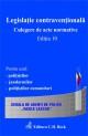 Legislatie contraventionala. Culegere de acte normative. Editia 10 - Pret | Preturi Legislatie contraventionala. Culegere de acte normative. Editia 10