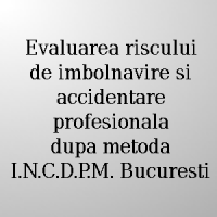 Evaluari riscuri de accidentare si imbolnavire profesionala (metoda I.N.C.D.P.M. ) - Pret | Preturi Evaluari riscuri de accidentare si imbolnavire profesionala (metoda I.N.C.D.P.M. )