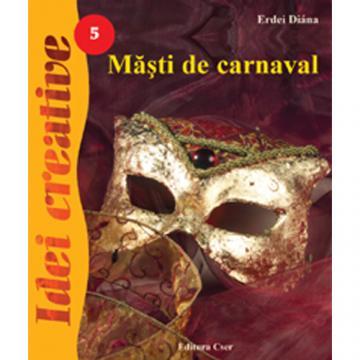 Editura Casa - Masti de Carnaval 5 - Idei Creative - Pret | Preturi Editura Casa - Masti de Carnaval 5 - Idei Creative