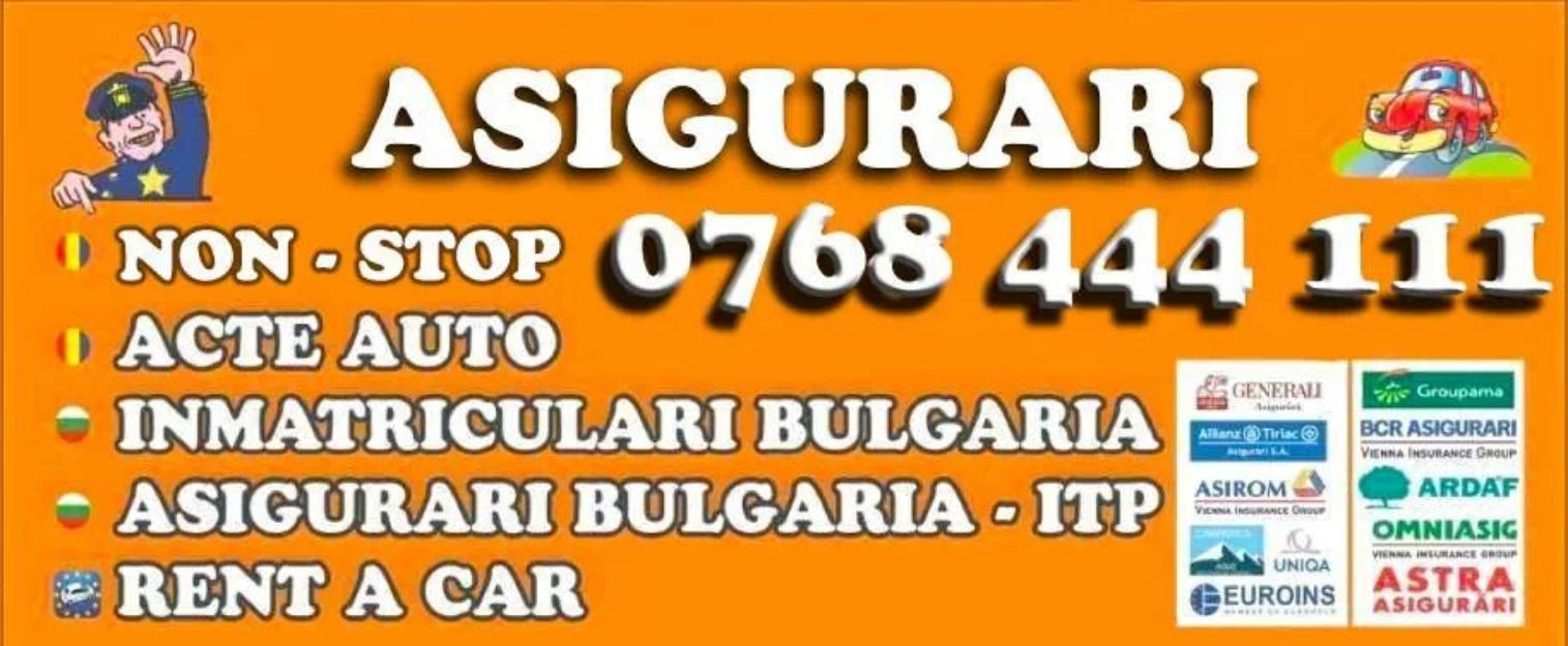 Birou Acte Auto Asigurari Romania /Bulgaria - Pret | Preturi Birou Acte Auto Asigurari Romania /Bulgaria