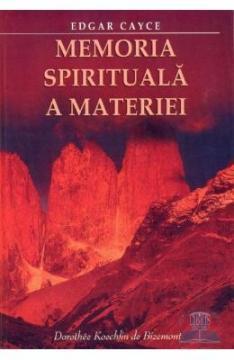 Edgar Cayce - Memoria spiritualÄƒ a materiei - Pret | Preturi Edgar Cayce - Memoria spiritualÄƒ a materiei