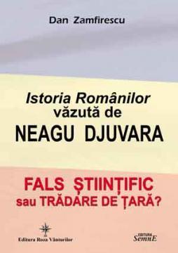 Istoria Romanilor vazuta de Neagu Djuvara. Fals stiintific sau tradare de tara? - Pret | Preturi Istoria Romanilor vazuta de Neagu Djuvara. Fals stiintific sau tradare de tara?