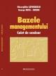 Bazele managementului. Caiet de seminar - Pret | Preturi Bazele managementului. Caiet de seminar