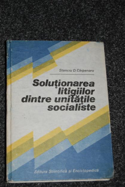 Solutionarea litigiilor dintre unitatile socialiste - Pret | Preturi Solutionarea litigiilor dintre unitatile socialiste