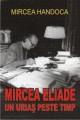 MIRCEA ELIADE. UN URIAS PESTE TIMP - Pret | Preturi MIRCEA ELIADE. UN URIAS PESTE TIMP