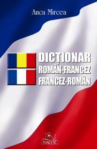Dictionar Francez-Roman/Roman-Francez - Pret | Preturi Dictionar Francez-Roman/Roman-Francez