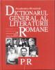 Dictionarul general al literaturii romane P/ - Pret | Preturi Dictionarul general al literaturii romane P/