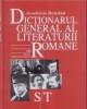 Dictionarul general al literaturii romane S/T - Pret | Preturi Dictionarul general al literaturii romane S/T