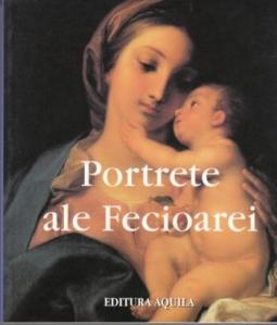 Portrete ale Fecioarei - Pret | Preturi Portrete ale Fecioarei