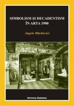 Simbolism si decadentism in arta 1900 - Pret | Preturi Simbolism si decadentism in arta 1900