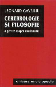 Cerebrologie si filosofie. O privire asupra dualismului - Pret | Preturi Cerebrologie si filosofie. O privire asupra dualismului