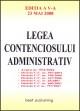 Legea contenciosului administrativ - editia a VI-a - actualizata la 9 noiembrie 2009 - Pret | Preturi Legea contenciosului administrativ - editia a VI-a - actualizata la 9 noiembrie 2009