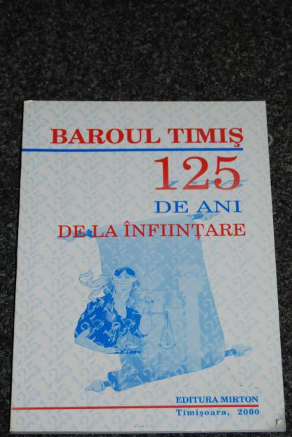 Baroul timis, 125 de ani - Pret | Preturi Baroul timis, 125 de ani