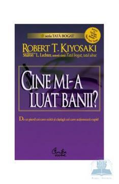 CINE MI-A LUAT BANII? - De ce pierd cei care ezita si castiga cei care actioneaza rapid! - Pret | Preturi CINE MI-A LUAT BANII? - De ce pierd cei care ezita si castiga cei care actioneaza rapid!