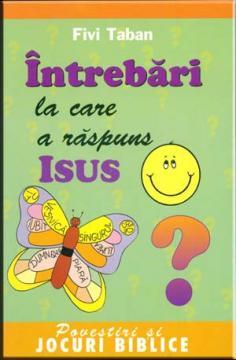 Intrebari la care a raspuns Isus - Pret | Preturi Intrebari la care a raspuns Isus