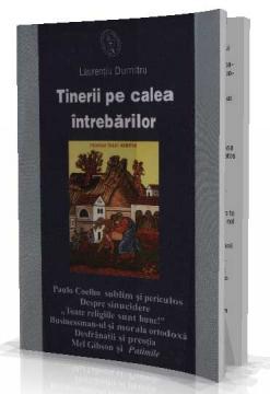 Tinerii pe calea intrebarilor - Laurentiu Dumitru - Pret | Preturi Tinerii pe calea intrebarilor - Laurentiu Dumitru