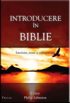 Introducere in Biblie - Istorisire, teme si interpretare - Pret | Preturi Introducere in Biblie - Istorisire, teme si interpretare